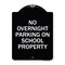 Signmission No Overnight Parking on School Property Heavy-Gauge Aluminum Sign, 24" x 18", BW-1824-23836 A-DES-BW-1824-23836 - alternate 1